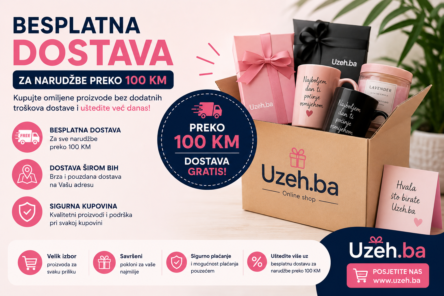 Besplatna dostava za narudžbe preko 100KM – iskoristite pogodnost na Uzeh.ba